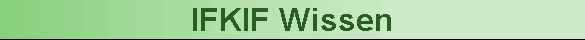 IFKIF Wissen